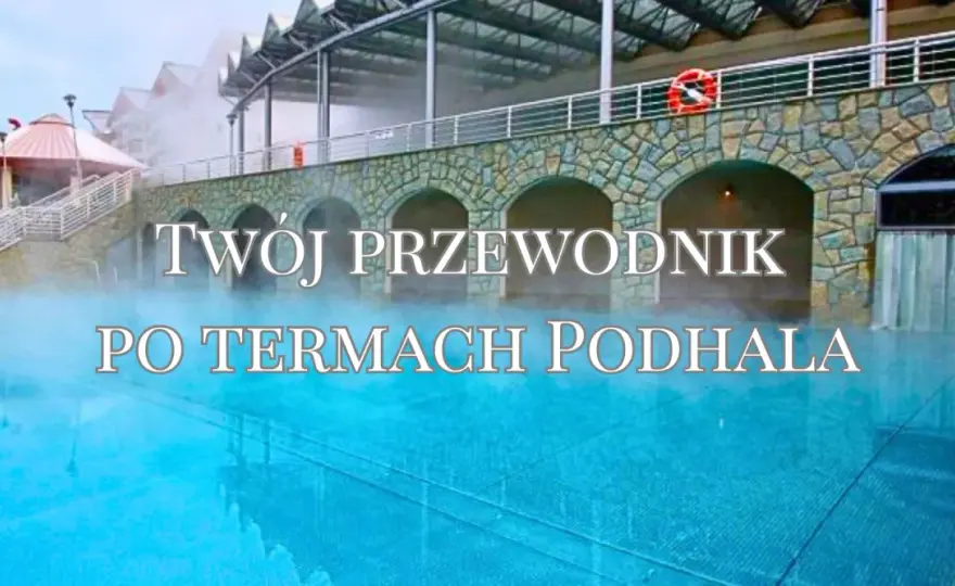 Termy Zakopane - Jak zaplanować idealną wizytę?