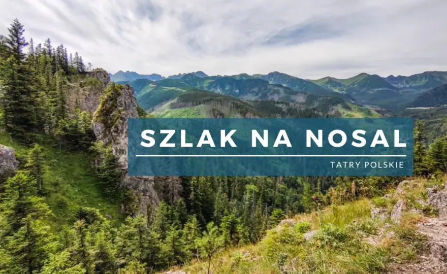 Nosal w Zakopanem - krótki szlak z długą historią